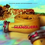 La Manguera (With Bulin 47)