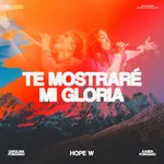 Te Mostraré Mi Gloria
