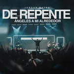 De Repente (Ángeles A Mi Alrededor)