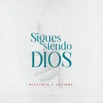 Sigues Siendo Dios