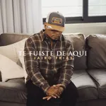 Te Fuiste De Aqui