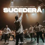 Sucederá (feat. Cales Louima & Matty Martinez)