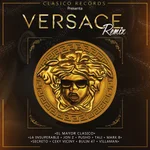 Versace (Remix) [feat. La Insuperable, Mark B, Secreto El Famoso Biberon, Ceky Viciny, Bulin 47, Villaman & Tali Goya]