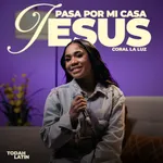 Pasa por Mi Casa Jesús