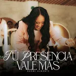 Tu Presencia Vale Mas