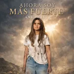 Ahora Soy Más Fuerte