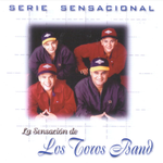 Serie sensacional: La sensación de Los Toros Band