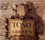 Toño en América