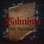 El Salmista VII: Princesa