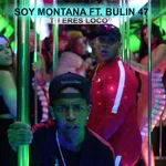 Tu Eres Loco (feat. Bulin 47)