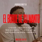 El Borde De Su Manto