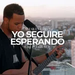 Yo Seguiré Esperando