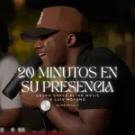 20 Minutos En Su Presencia