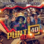 Punto 40 (Remix) (feat. Bryant Grety, Bulin 47, El Cherry Scom, Ceky Viciny, Fr Lirical & Rambo Man) [Mix Version]