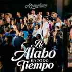 Le Alabo En Todo Tiempo (En Vivo)