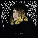 Mañana Te Escribo Otra Canción