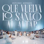 Que Vuelva Lo Santo Al Altar