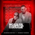 No es pa competir con nadie