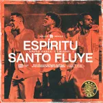 Espiritu Santo Fluye (feat. Misael J) [Live]