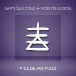Vida de mis vidas