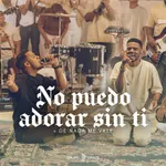 No puedo adorar sin ti