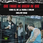 Que Toque de Queda de Que (feat. Bulin 47 & Shelow Shaq)