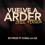 Vuelve A Arder (Drill Version)