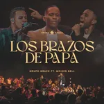 Los Brazos De Papá (feat. Pastor Moises Bell) [Live]