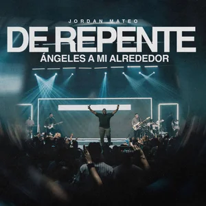 De Repente (Ángeles A Mi Alrededor)