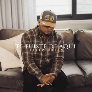Te Fuiste De Aqui
