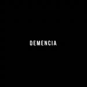 D E M E N C I A