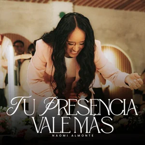 Tu Presencia Vale Mas