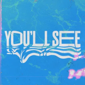 You'll See
