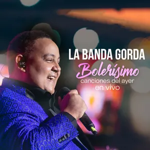 Bolerísimo: Canciones del ayer en vivo