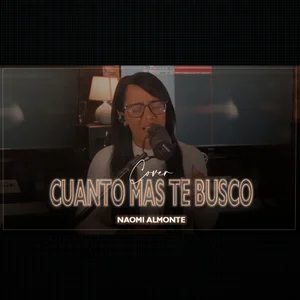 Cuanto mas te busco