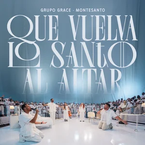Que Vuelva Lo Santo Al Altar
