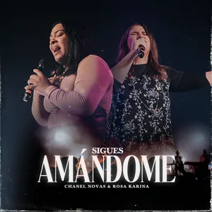 Sigues Amándome (feat. Rosa Karina) (Live)