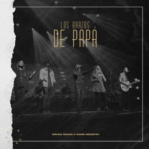 Los Brazos De Papá (feat. Oasis Ministry)