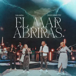 El Mar Abrirás (feat. Oasis Ministry)