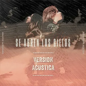 Se Abren los Cielos (Acústico) [feat. Egleyda Belliard]