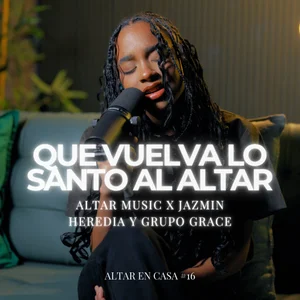Que Vuelva Lo Santo Al Altar