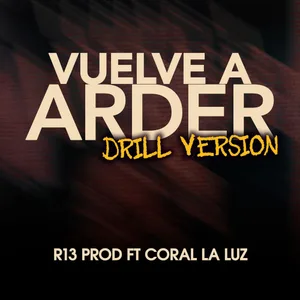 Vuelve A Arder (Drill Version)